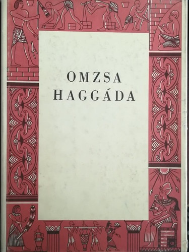 Ribáry-Munkácsi-Kohn: Omzsa Haggáda