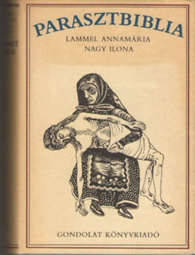Lammel Annamária-Nagy Ilona: Parasztbiblia