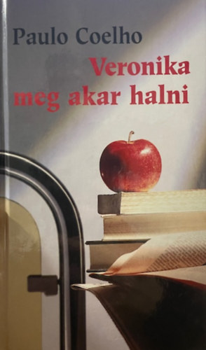 Paulo Coelho: Veronika meg akar halni