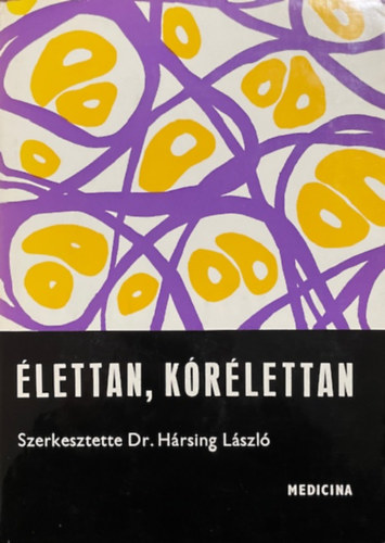 Hársing László: Élettan - kórélettan