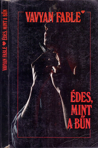 Vavyan Fable: Édes, mint a bűn