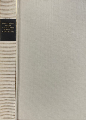 Kosztolányi Dezső: Válogatott novellák és karcolatok