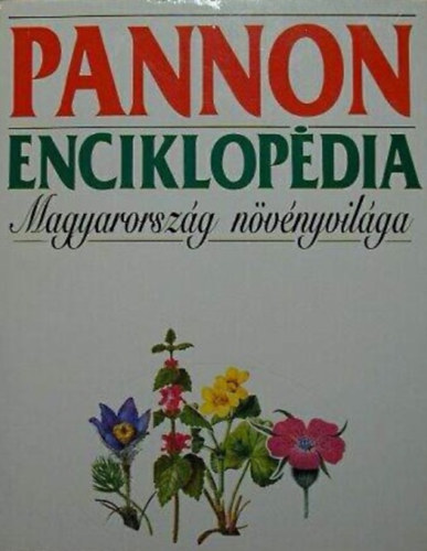 : Pannon Enciklopédia - Magyarország növényvilága