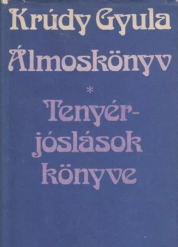 Krúdy Gyula: Álmoskönyv - Tenyérjóslások könyve