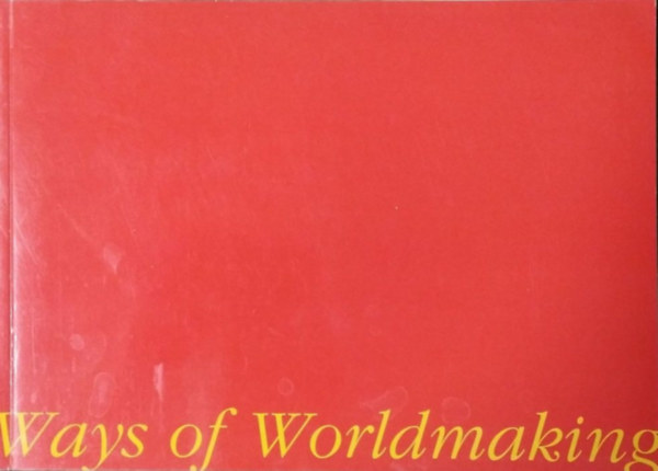 Harm Lux: Ways of Worldmaking