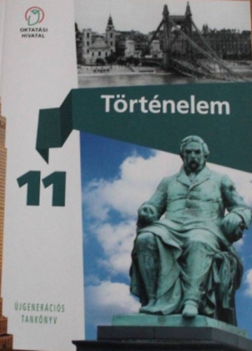 Borhegyi Péter: Történelem 11. (Újgenerációs tankönyv)