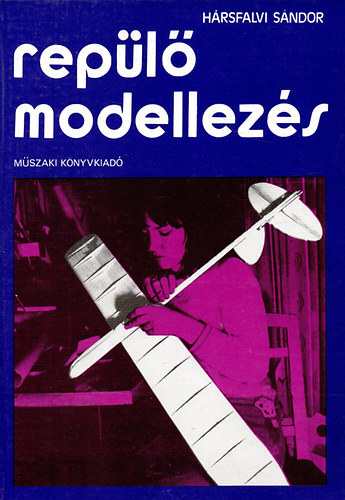 Hársfalvi Sándor: Repülő modellezés