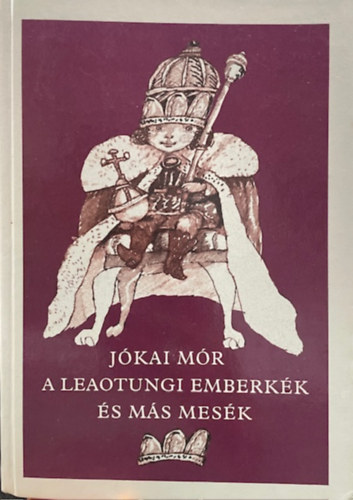 Jókai Mór: A leaotungi emberkék és más mesék