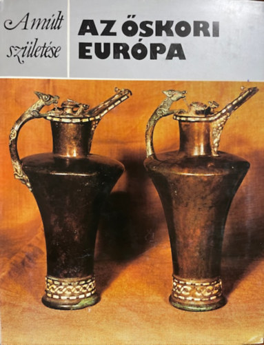 D.W. Harding: Az őskori Európa (A múlt születése)