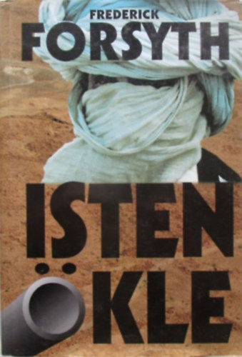 Frederick Forsyth: Isten Ökle