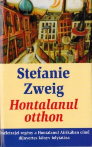 Stefanie Zweig: Hontalanul otthon