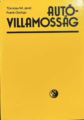 Tömösy M. Jenő-Frank György: Autóvillamosság