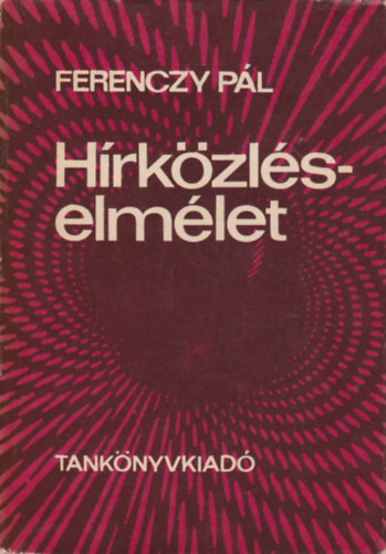 Ferenczy Pál: Hírközléselmélet