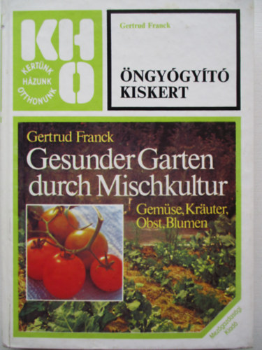 Gertrud Franck: Öngyógyító kiskert