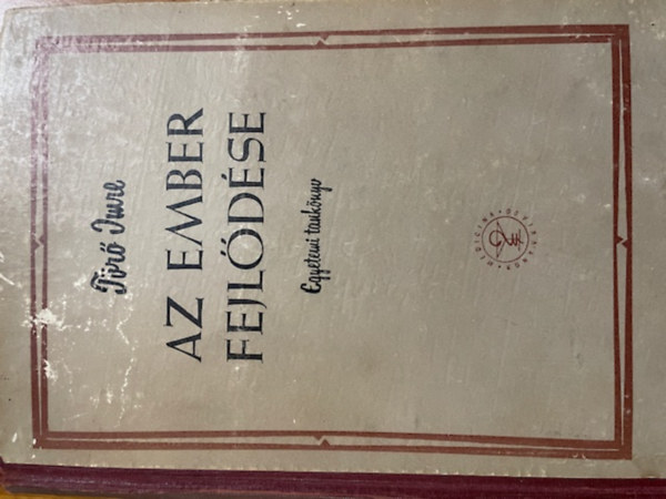 Törő Imre: Az ember fejlődése