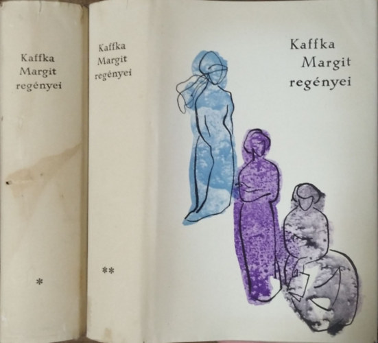 Kaffka Margit: Kaffka Margit regényei I-II.