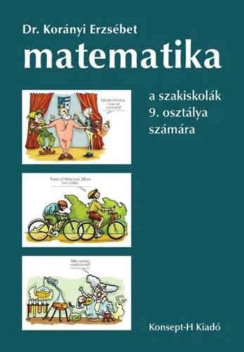 Dr. Korányi Erzsébet: Matematika a szakiskolák 9. osztálya számára