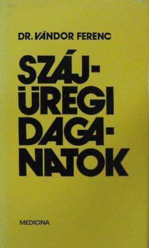 Dr. Vándor Ferenc: Szájüregi daganatok