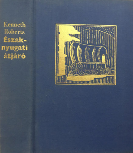 Kenneth Roberts: Északnyugati átjáró