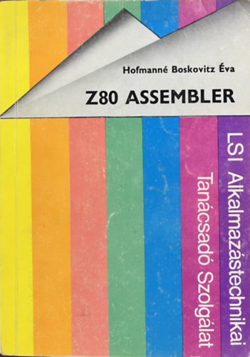 Hofmanné Boskovitz Éva: Z80 Assembler
