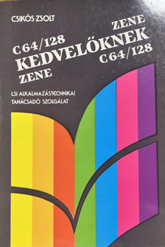 Csikós Zsolt: C64/128 Zenekedvelőknek