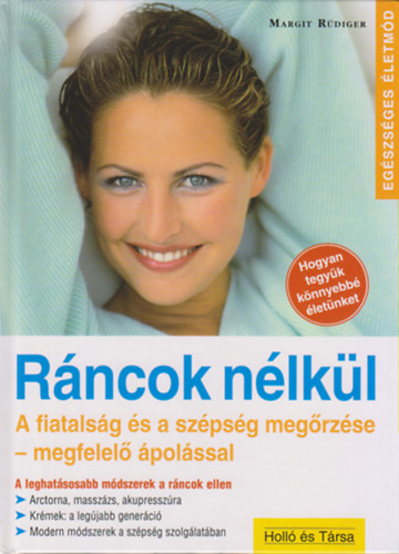 Margit Rüdiger: Ráncok nélkül - A fiatalság és a szépség megőrzése