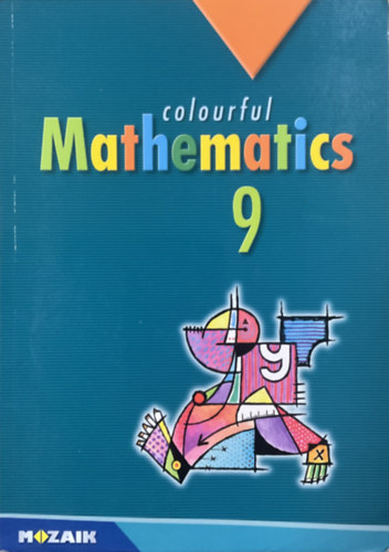 Kosztolányi József Kovács István Pintér Klára Urbán János Dr. Vincze István: Colourful Mathematics 9.