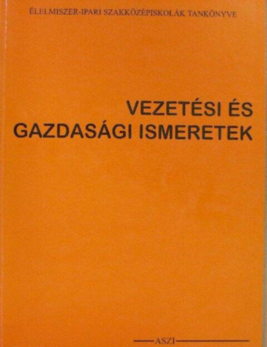 : Vezetési és gazdasági ismeretek