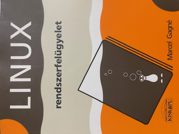 Marcel Gagné: Linux rendszerfelügyelet