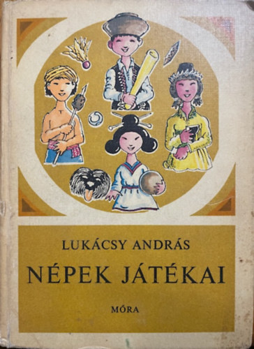 Lukácsy András: Népek játékai