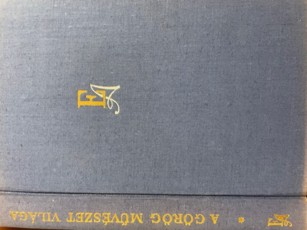 Gondolat Kiadó: A görög művészet világa I.