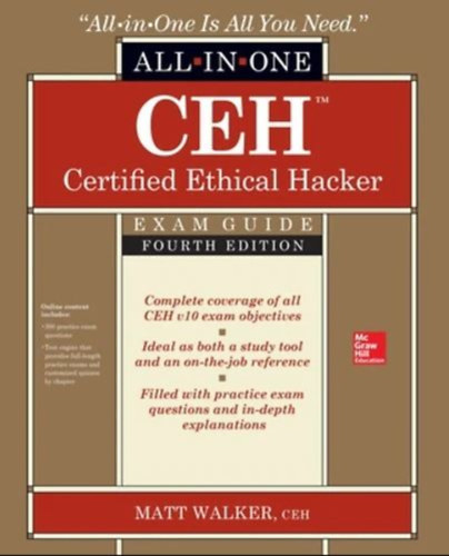 Matt Walker: CEH™ Certified Ethical Hacker All-in-One Exam Guide (Fourth Edition)