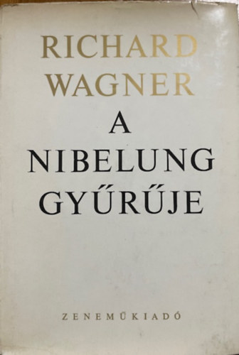 Richard Wagner: A Nibelung gyűrűje