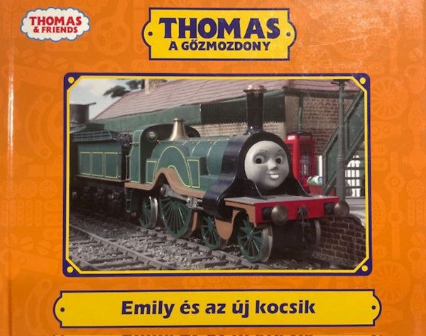 W. Awdry: Thomas a gőzmozdony - Emily és az új kocsik
