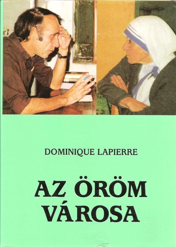 Dominique LaPierre: Az öröm városa