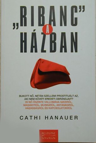 Cathi Hanauer: "Ribanc" a házban