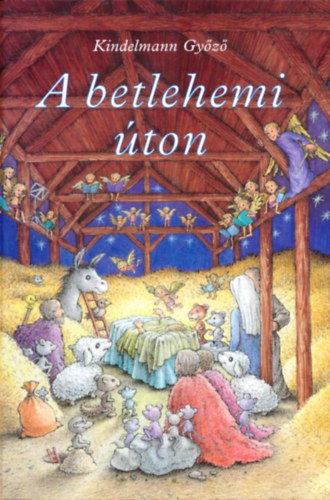 Kindelmann Győző: A betlehemi úton