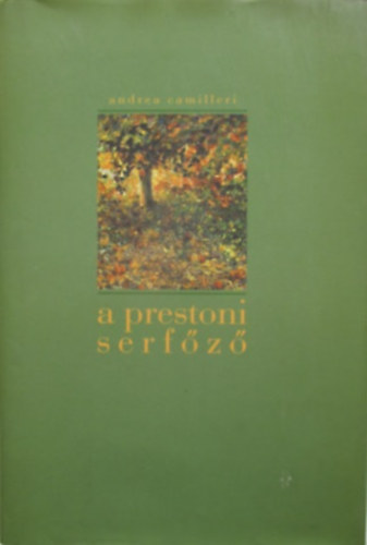Andrea Camilleri: A prestoni serfőző