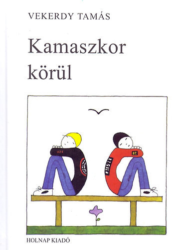 Vekerdy Tamás: Kamaszkor körül