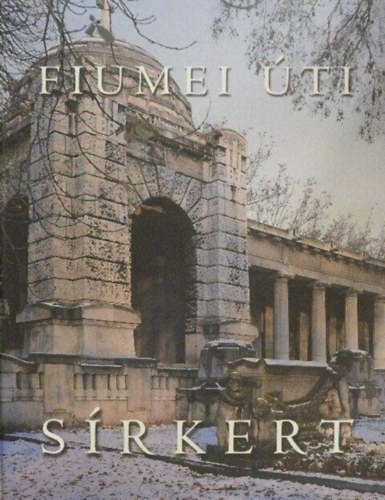 : Fiumei úti sírkert