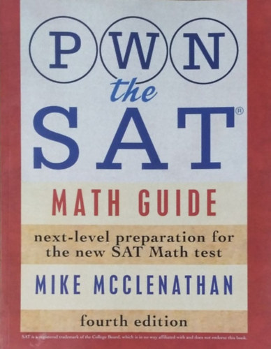 Mike McClenathan: PWN the SAT - Math Guide