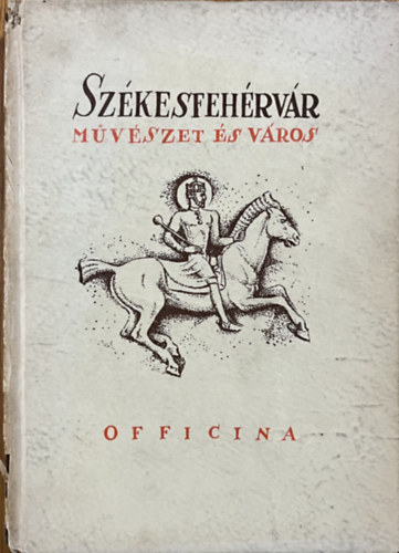 Somogyi Antal: Székesfehérvár - művészet és város