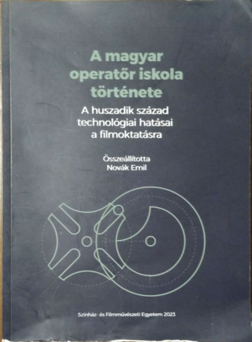 Novák Emil: A magyar operatőr iskola története