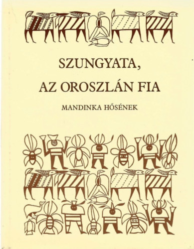 : Szungyata, az oroszlán fia (Mandinka hősének)