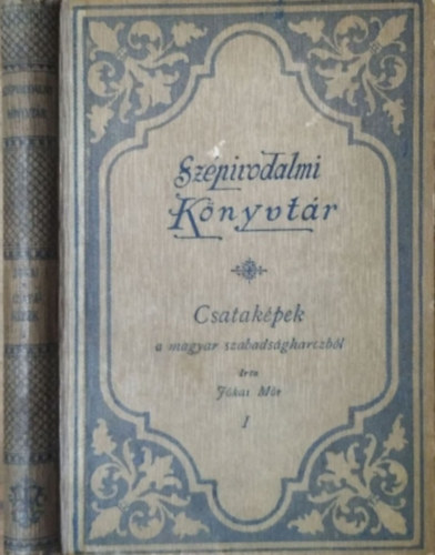 Jókai Mór: Csataképek a magyar szabadságharczból I.