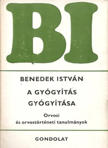 Benedek István: A gyógyítás gyógyítása