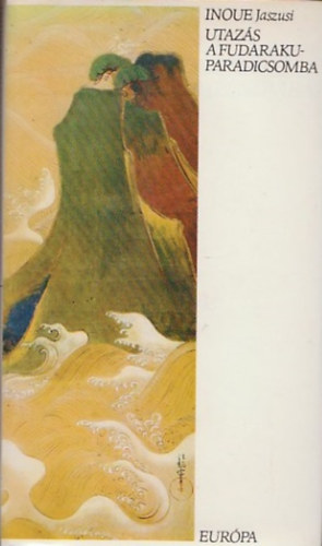 Inoue Jaszusi: Utazás a Fudaraku-paradicsomba
