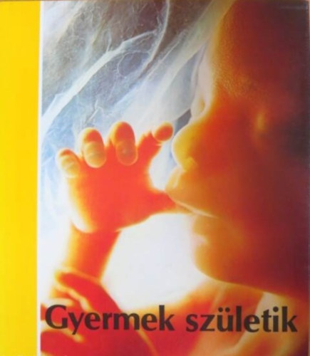 Lennart Nilsson: Gyermek születik