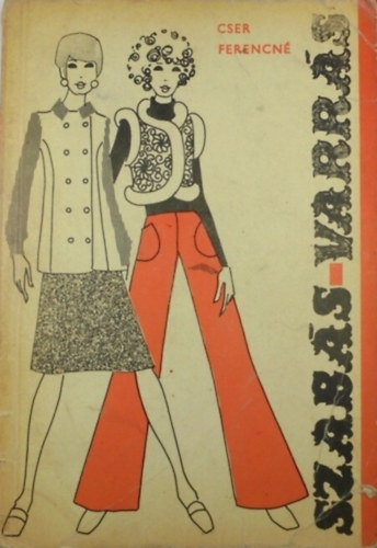 Cser Ferencné: Szabás-varrás