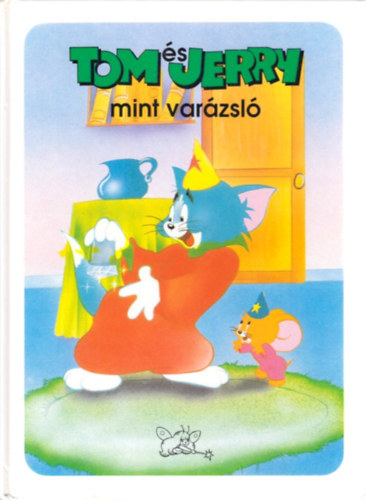 : Tom és Jerry, mint varázsló